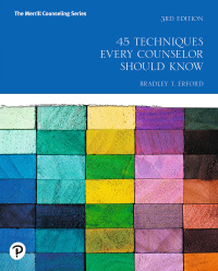 Cover image: 45 Techniques Every Counselor Should Know 3rd edition 9780134694894