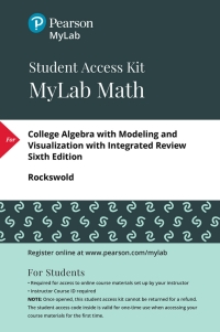 Cover image: MyLab Math with Pearson eText (up to 24 months) Access Code for College Algebra with Modeling and Visualization with Integrated Review 6th edition 9780134753423