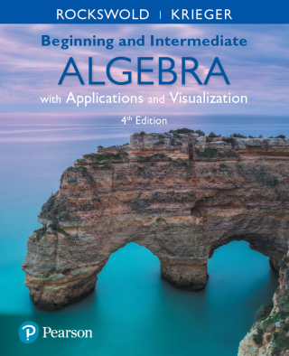 Cover image: Beginning and Intermediate Algebra with Applications & Visualization 4th edition 9780134474304