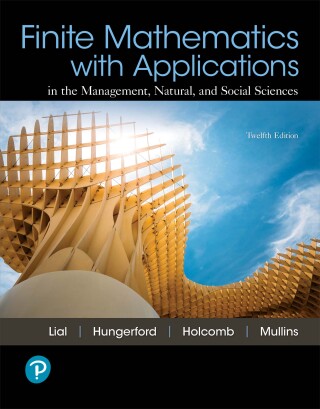 Cover image: Finite Mathematics with Applications in the Management, Natural, and Social Sciences 12th edition 9780134767611