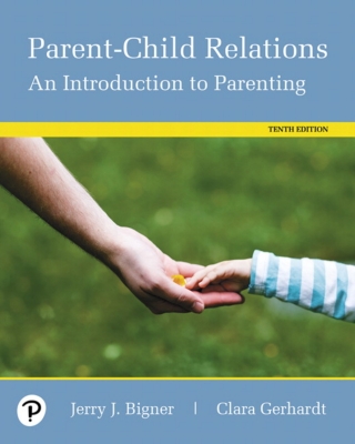 Cover image: Parent-Child Relations: An Introduction to Parenting -- Pearson eText 10th edition 9780134802282