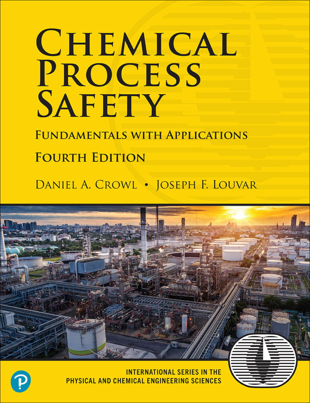 Chemical Process Safety Fundamentals with Applications 4th Edition