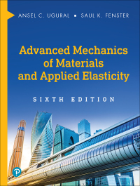表紙画像: Advanced Mechanics of Materials and Applied Elasticity 6th edition 9780134859286