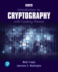 Cover image: Introduction to Cryptography with Coding Theory 3rd edition 9780136731542
