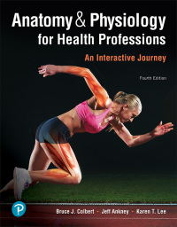 Cover image: Anatomy & Physiology for Health Professions 4th edition 9780134876818