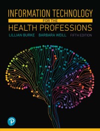 Cover image: Information Technology for the Health Professions 5th edition 9780134877716