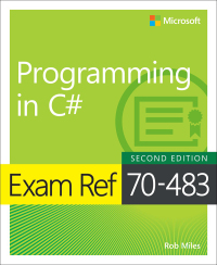 表紙画像: Exam Ref 70-483 Programming in C# 2nd edition 9781509306985