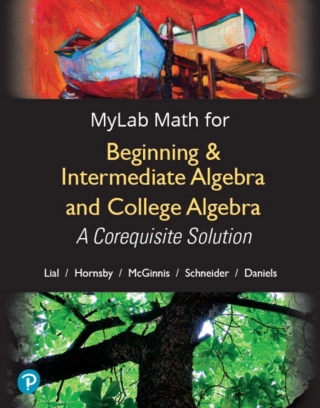 Cover image: MyLab Math with Pearson eText Access Code (18 Weeks) for Beginning & Intermediate Algebra and College Algebra: A Corequisite Solution 1st edition 9780134896038