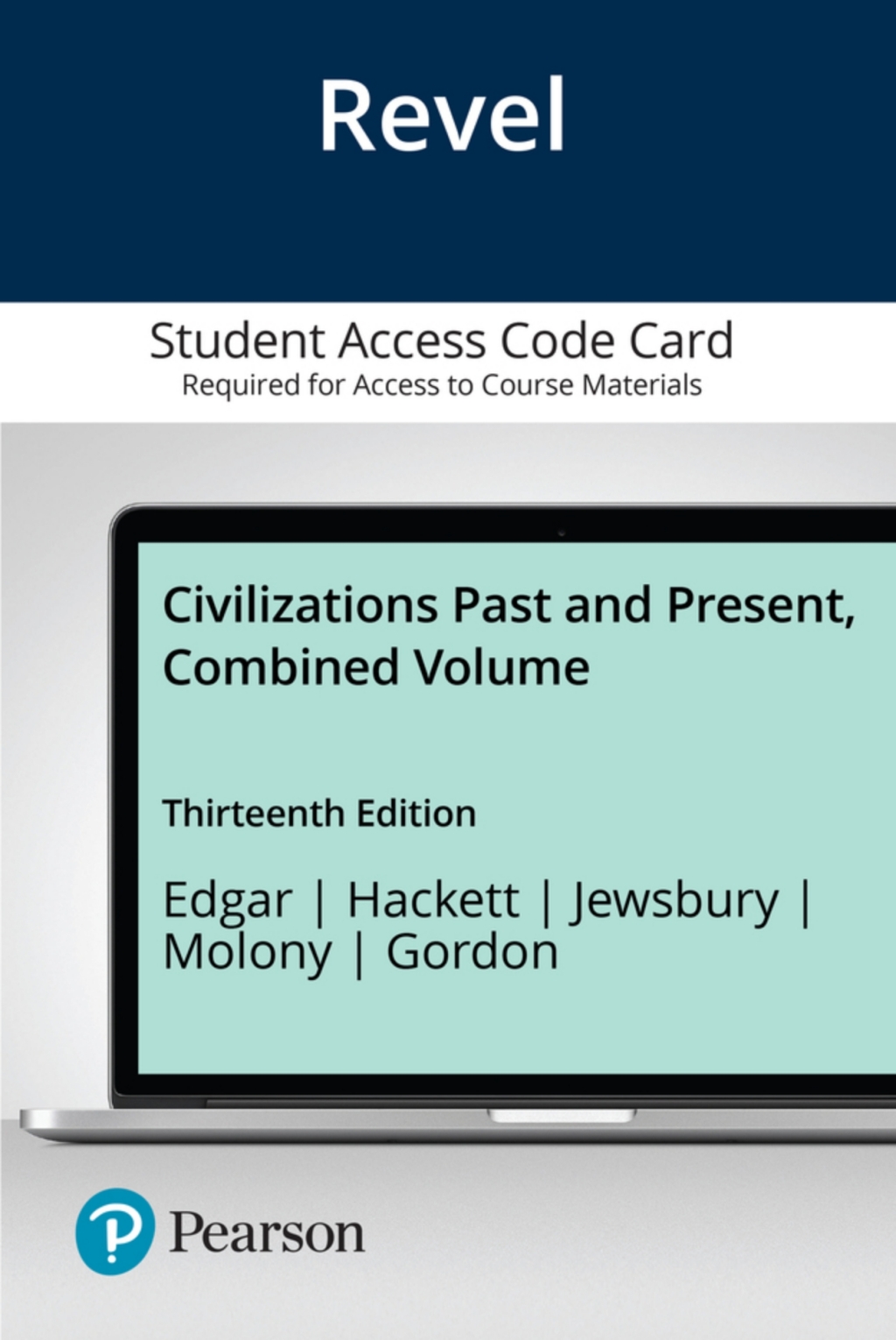 Revel Access Code for Civilizations Past and Present, Combined Volume 13th Edition