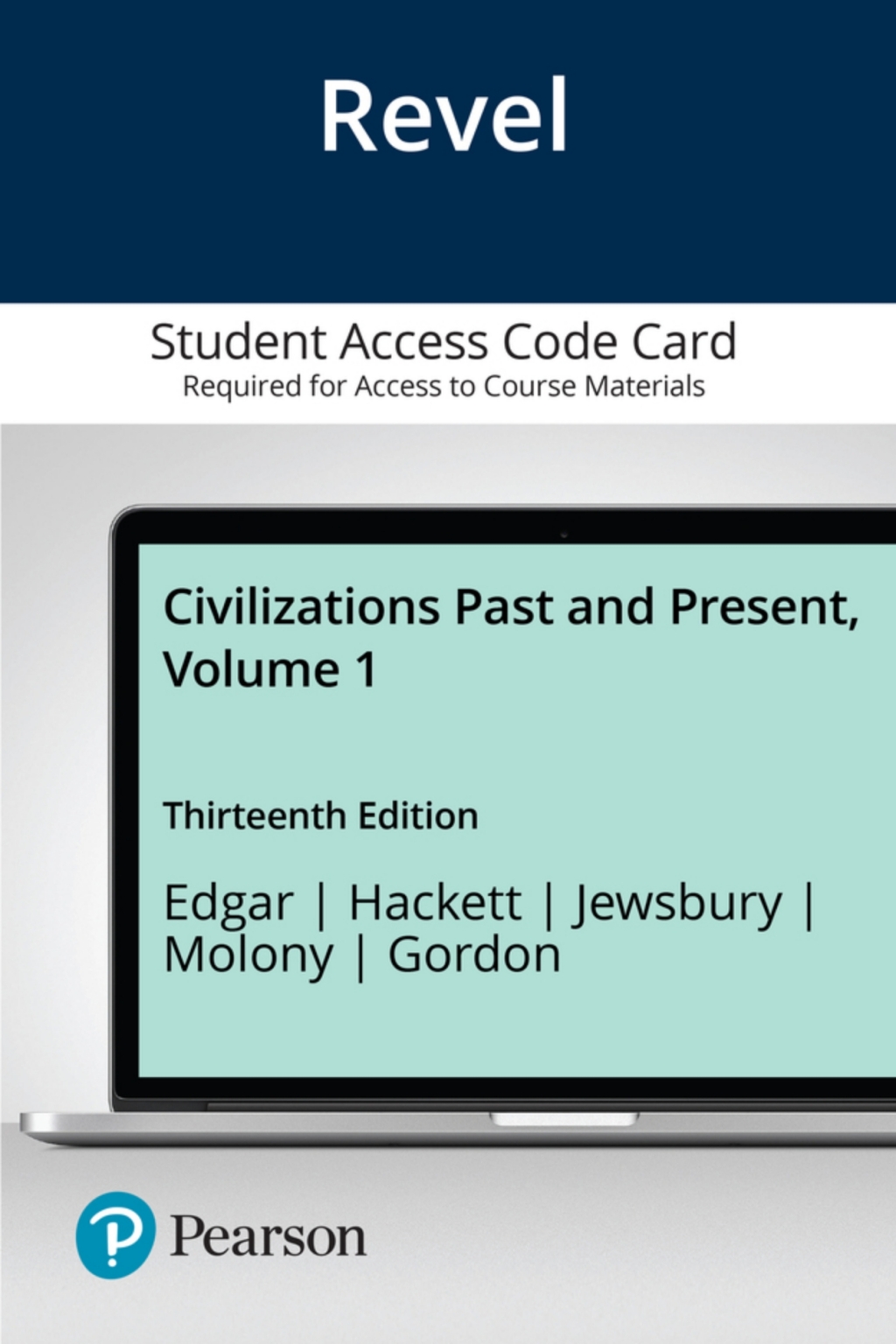 Revel Access Code for Civilizations Past and Present, Volume 1 13th Edition