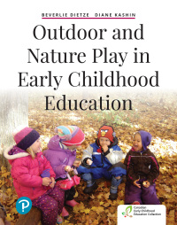 Cover image: Outdoor and Nature Play in Early Childhood Education 1st edition 9780134742083
