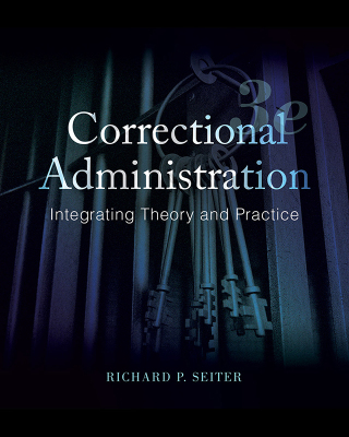 Cover image: Correctional Administration: Integrating Theory and Practice 3rd edition 9780133770766