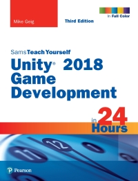 表紙画像: Unity 2018 Game Development in 24 Hours, Sams Teach Yourself 3rd edition 9780134998138