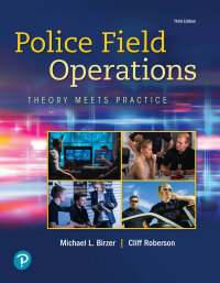 Cover image: Police Field Operations: Theory Meets Practice 3rd edition 9780135186299