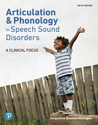 Cover image: Articulation and Phonology in Speech Sound Disorders 6th edition 9780134990576