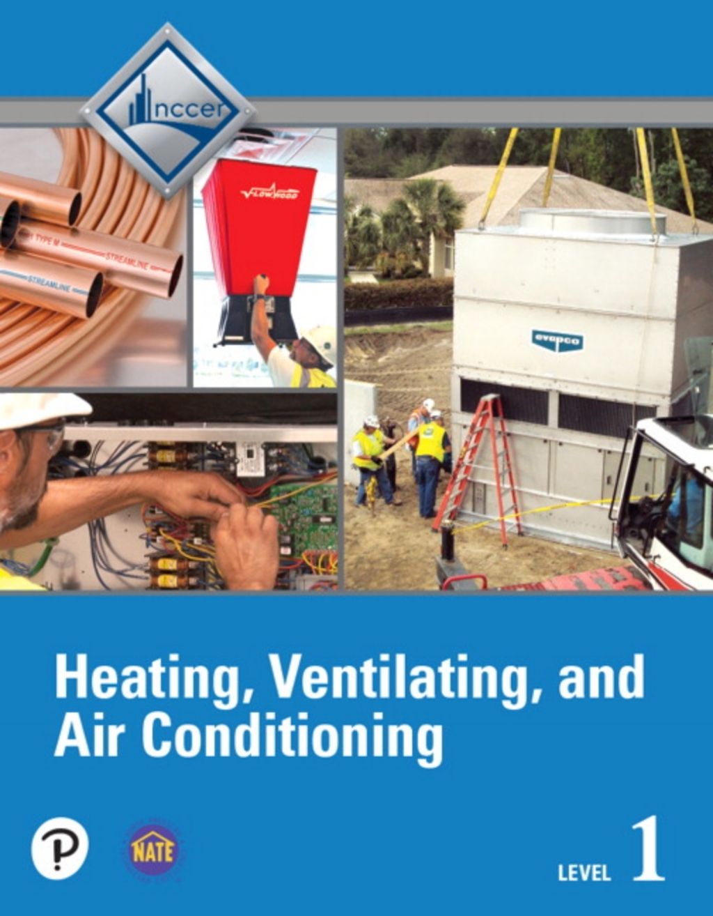 HVAC, Level 1 — NCCERConnect with Pearson eText 5th Edition
    Newer Edition Available