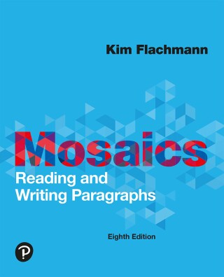 Cover image: Mosaics: Reading and Writing Paragraphs 8th edition 9780134996288