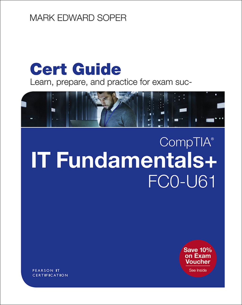 CompTIA IT Fundamentals+ FC0-U61 Cert Guide 1st Edition