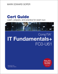 Immagine di copertina: CompTIA IT Fundamentals+ FC0-U61 Cert Guide 1st edition 9780789760418