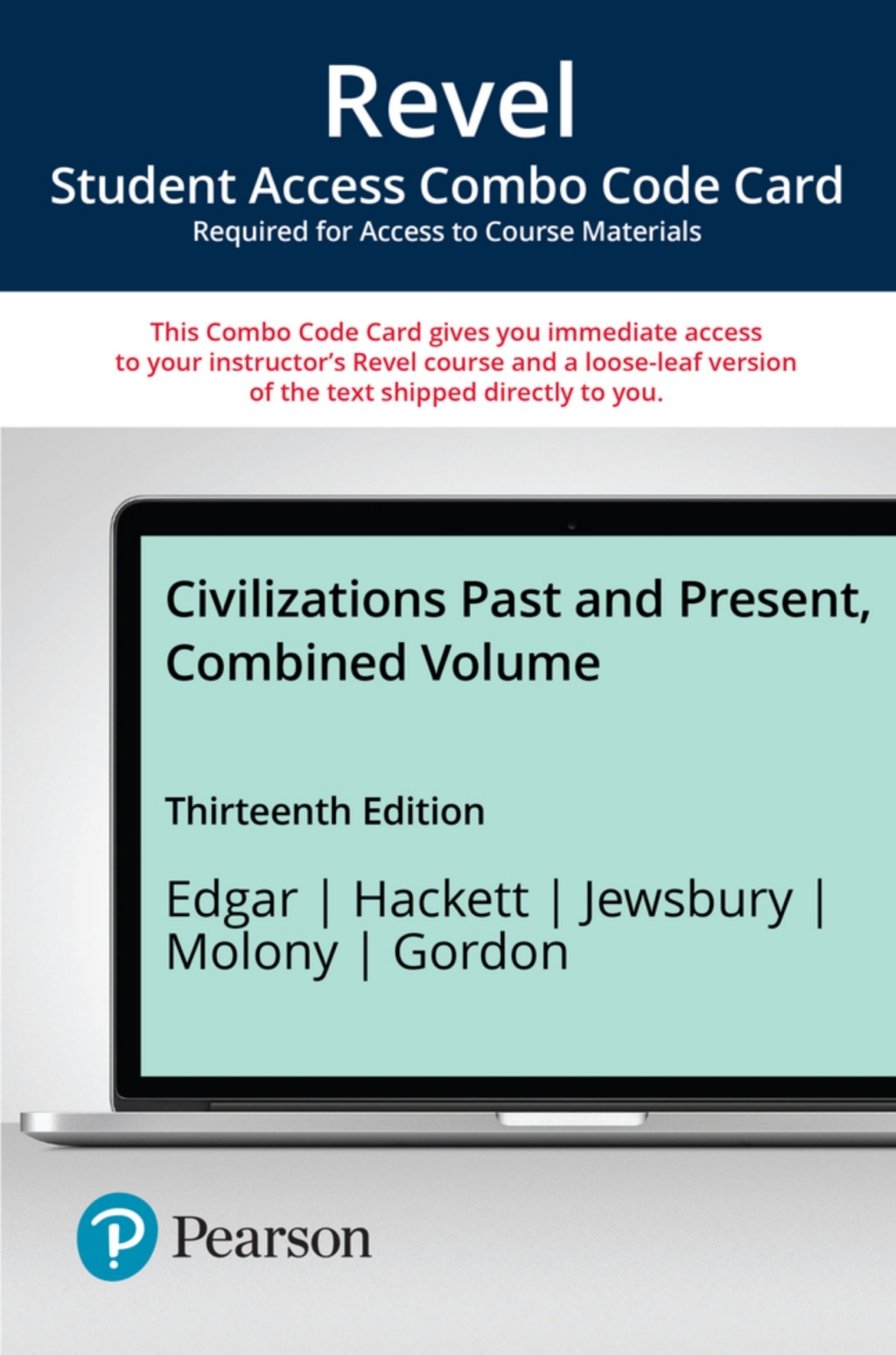 Revel + Print Combo Access Code for Civilizations Past and Present, Combined Volume 13th Edition