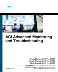 Cover image: ACI Advanced Monitoring and Troubleshooting 1st edition 9781587145285