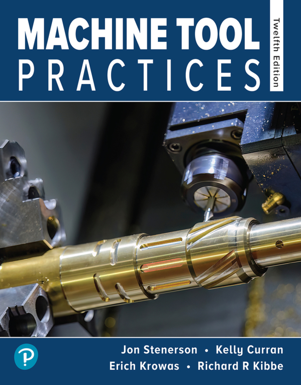 Machine Tool Practices (Pearson+) 12th Edition