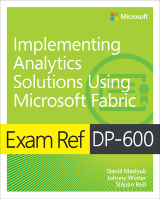 Cover image: Exam Ref DP-600 Implementing Analytics Solutions Using Microsoft Fabric 1st edition 9780135336021