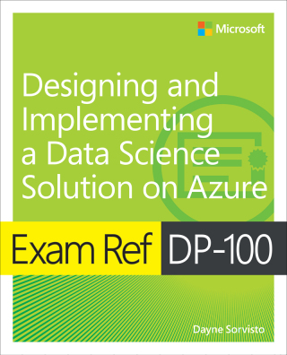 Imagen de portada: Exam Ref DP-100 Designing and Implementing a Data Science Solution on Azure 1st edition 9780135350607