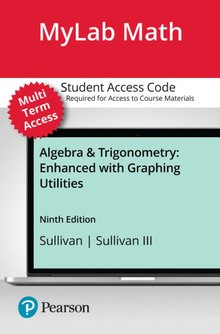 Cover image: MyLab Math with Pearson eText (up to 24 months) Access Code for Algebra & Trigonometry: Enhanced with Graphing Utilities 9th edition 9780135376102
