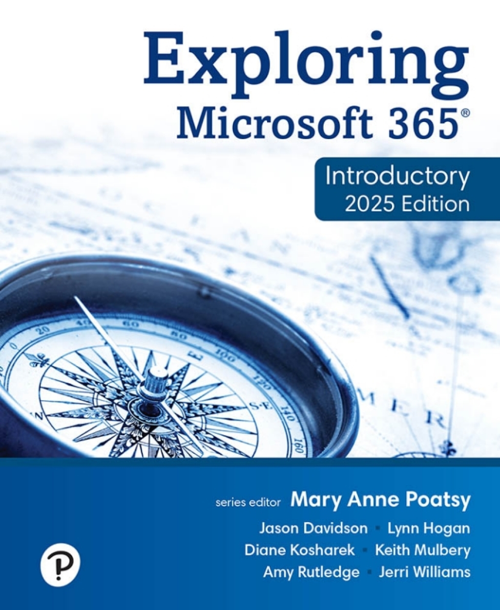 Exploring Microsoft 365 Introductory 2025 1st Edition