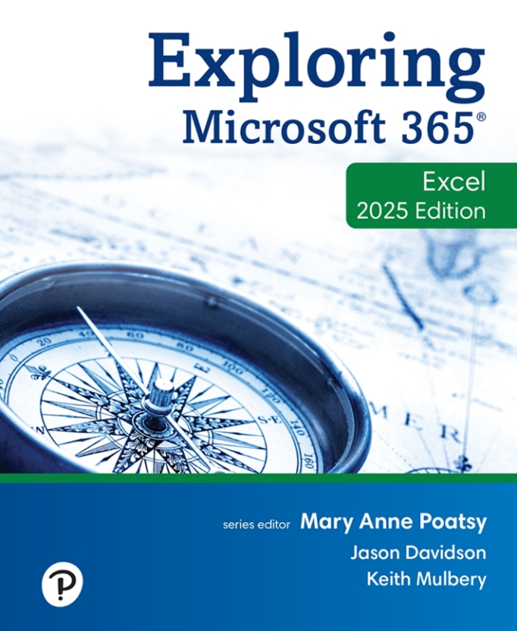 Exploring Microsoft 365 Excel 2025 1st Edition