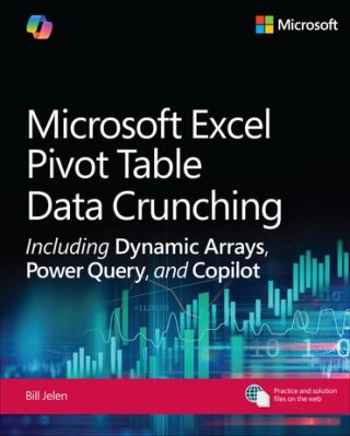 Omslagafbeelding: Microsoft Excel Pivot Table Data Crunching Including Dynamic Arrays, Power Query, and Copilot 1st edition 9780135408797