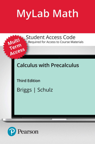 Cover image: MyLab Math with Pearson eText (up to 24 months) Access Code for Briggs Calculus with Precalculus 3rd edition 9780135414651