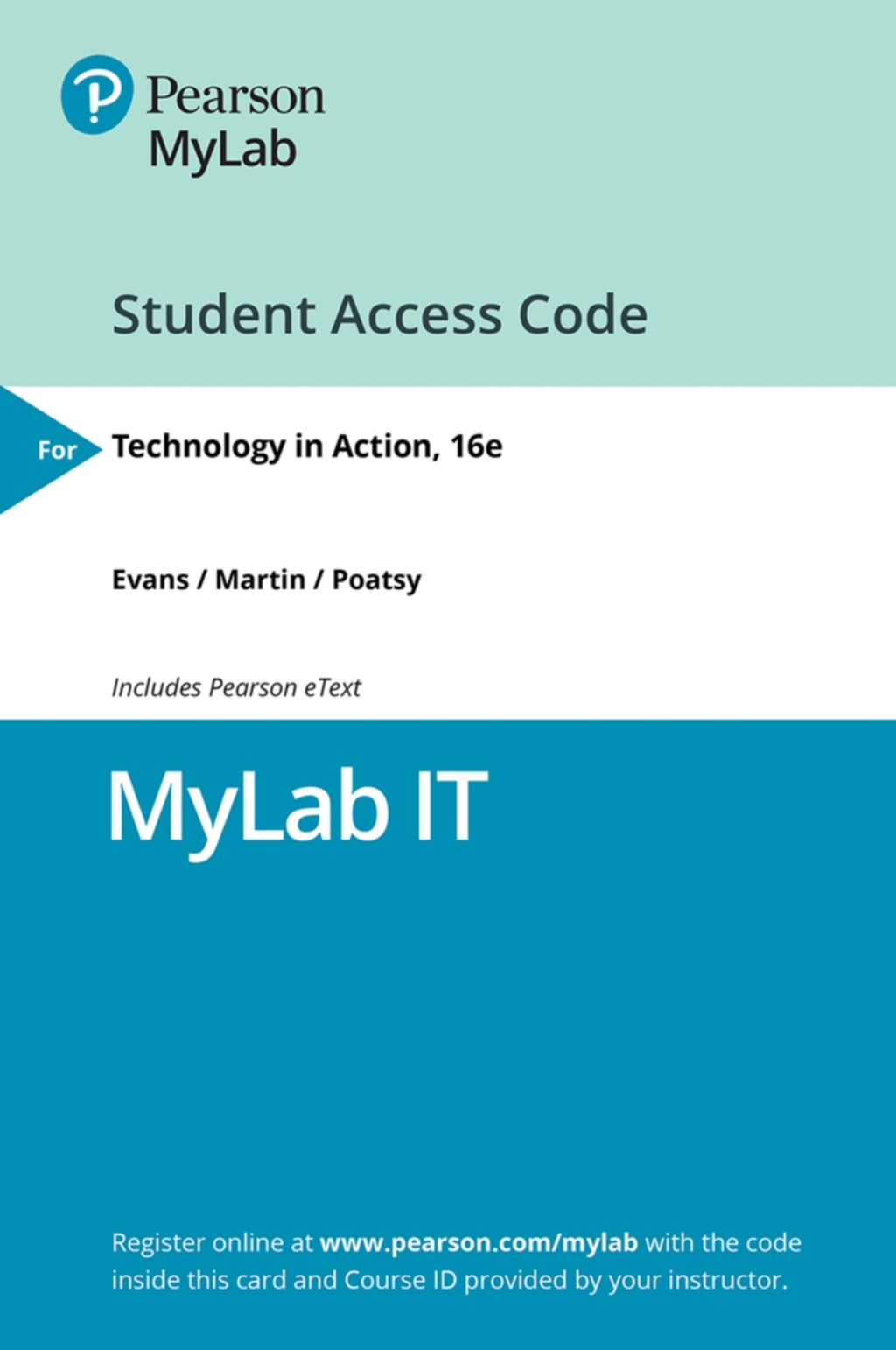MyLab IT with Pearson eText Access Code for Technology In Action, Complete 16th Edition
    Newer Edition Available