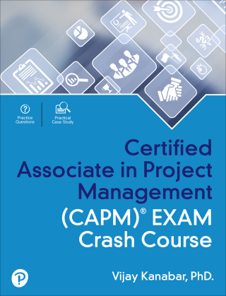 Cover image: Certified Associate in Project Management (CAPM)® Exam Crash Course 1st edition 9780135440384