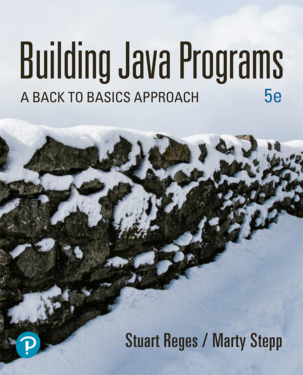 Building Java Programs: A Back to Basics Approach 5th Edition