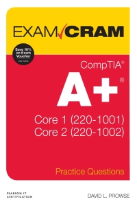 Imagen de portada: CompTIA A+ Practice Questions Exam Cram Core 1 (220-1001) and Core 2 (220-1002) 1st edition 9780135566268