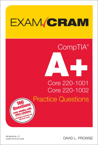Imagen de portada: CompTIA A+ Practice Questions Exam Cram Core 1 (220-1001) and Core 2 (220-1002) 1st edition 9780135566268