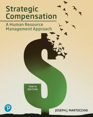 Cover image: Strategic Compensation: A Human Resource Management Approach (Pearson+) 10th edition 9780135192146