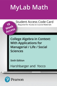Cover image: MyLab Math with Pearson eText Access Code (18 Weeks) for College Algebra in Context with Applications for the Managerial, Life, and Social Sciences 6th edition 9780135757611