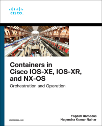 صورة الغلاف: Containers in Cisco IOS-XE, IOS-XR, and NX-OS 1st edition 9780135895757
