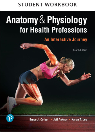 Cover image: Student Workbook for Anatomy & Physiology for Health Professions 4th edition 9780134879178