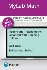 Cover image: MyLab Math with Pearson eText Access Code (18 Weeks) for Algebra and Trigonometry Enhanced with Graphing Utilities 8th edition 9780135813485