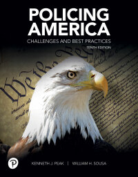 Cover image: Policing America: Challenges and Best Practices 10th edition 9780135816431
