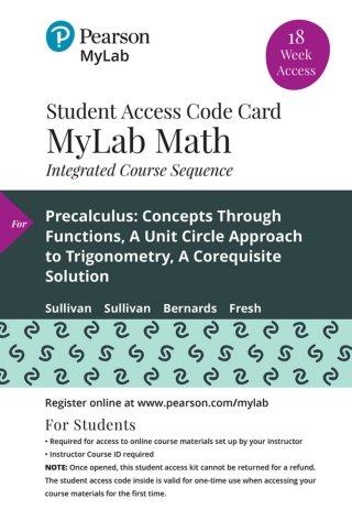 Cover image: MyLab Math with Pearson eText (up to 18-weeks) Access Code for Precalculus: Concepts Through Functions, A Unit Circle Approach to Trigonometry, A Corequisite Solution 4th edition 9780135874592