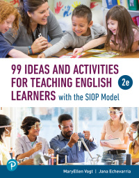 Cover image: 99 Ideas and Activities for Teaching English Learners with the SIOP Model 2nd edition 9780135889671