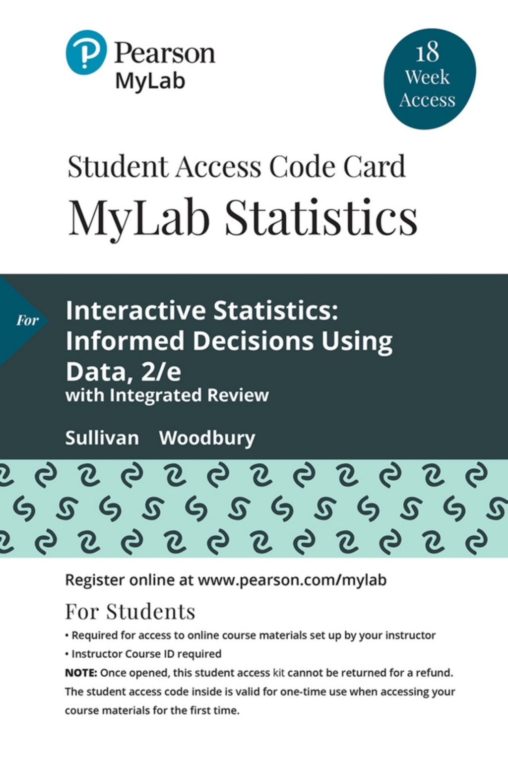 MyLab Statistics with Pearson eText Access Code (18 Weeks) for Interactive Statistics: Informed Decisions Using Data with Integrated Review 2nd Edition