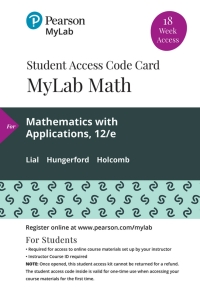 Cover image: MyLab Math with Pearson eText Access Code for Mathematics with Applications in the Management, Natural, and Social Sciences 12th edition 9780135904282