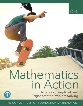Cover image: MyLab Math with Pearson eText Access Code (18 Weeks) for Mathematics in Action: Algebraic, Graphical, and Trigonometric Problem Solving 6th edition 9780135910443