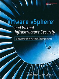 Cover image: VMware vSphere and Virtual Infrastructure Security 1st edition 9780137158003
